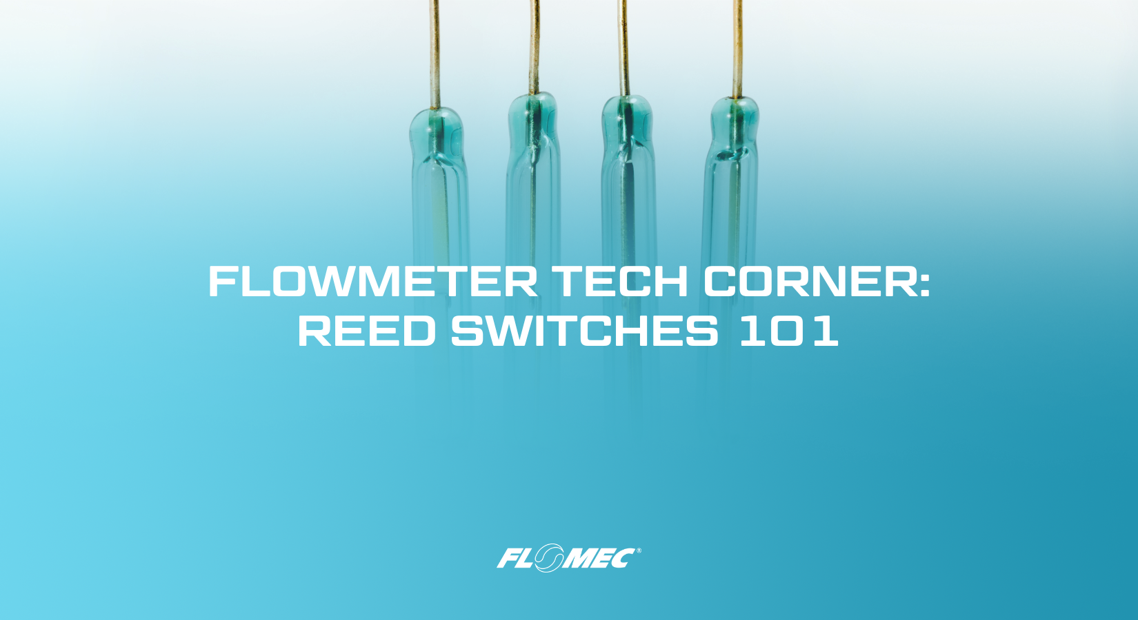 Reed Switches 101